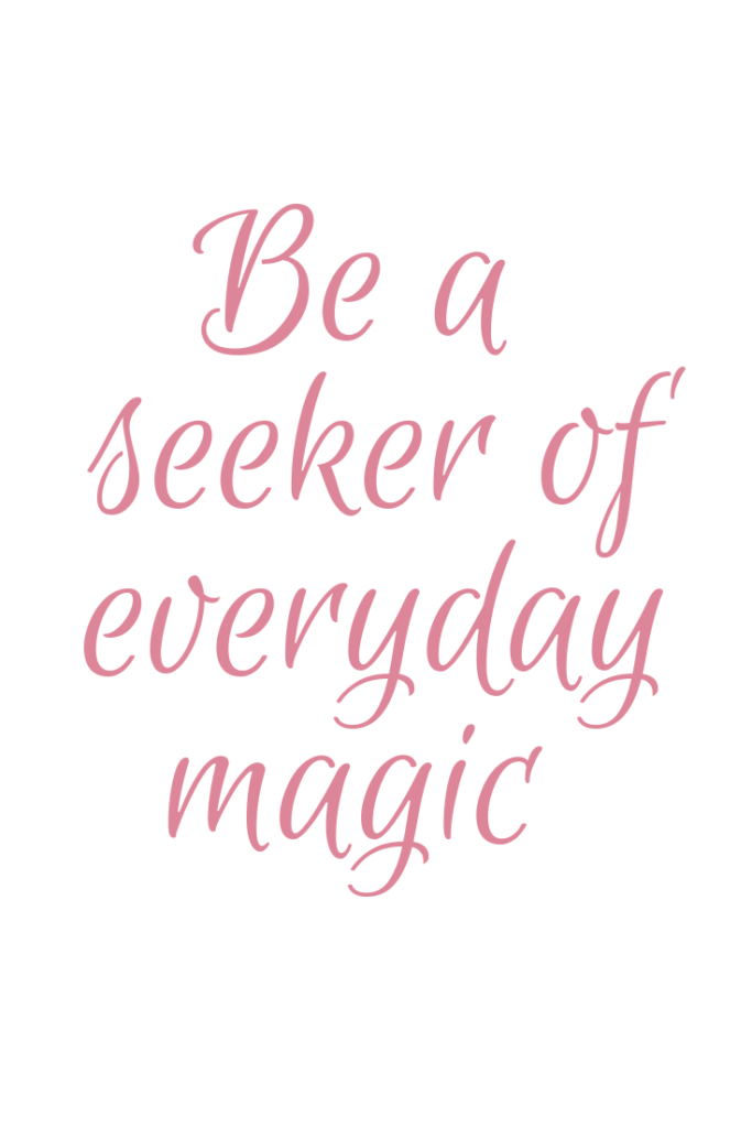 Everyday Magic, Magic, The Magical Mundane, glitterandgroceries, foster mom
